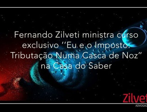 Fernando Zilveti ministra curso exclusivo ‘’Eu e o Imposto: Tributação Numa Casca de Noz’’ na Casa do Saber